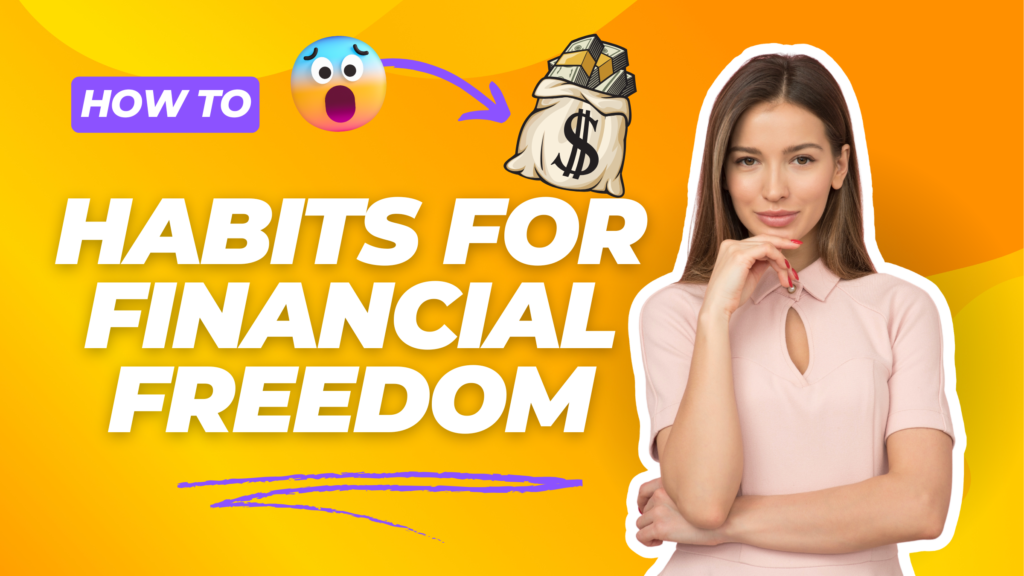 Millionaire Mindset Habits for Financial Freedom