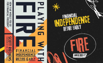 Playing with FIRE (Financial Independence Retire Early): How Far Would You Go for Financial Freedom? Paperback – January 1, 2019 by Scott Rieckens (Author), Mr. Money Mustache (Foreword)